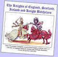 The Knights of England, Sccotland, ireland and Knight Bachelors